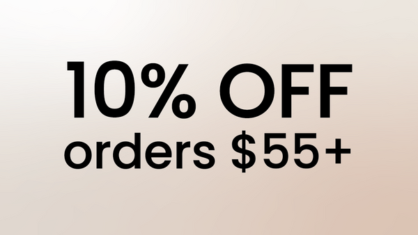 Get an Extra 10% Off Orders Over $55USD